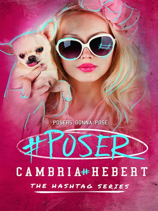 Title details for #Poser by Cambria Hebert - Available